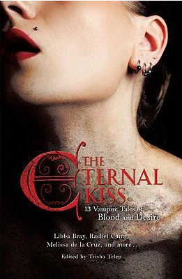 Eternal Kiss: 12 Vampire Tales of Blood and Desire